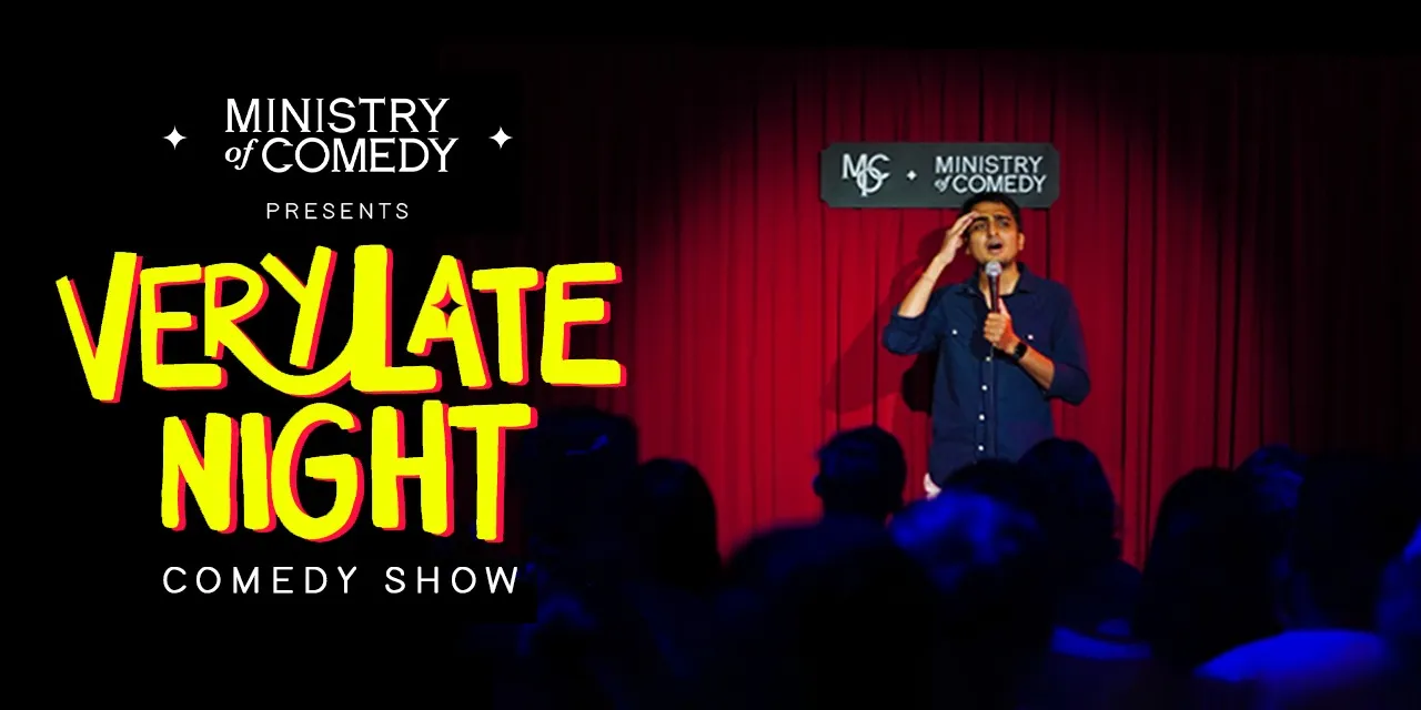 Very Late Night StandUp Comedy Show!